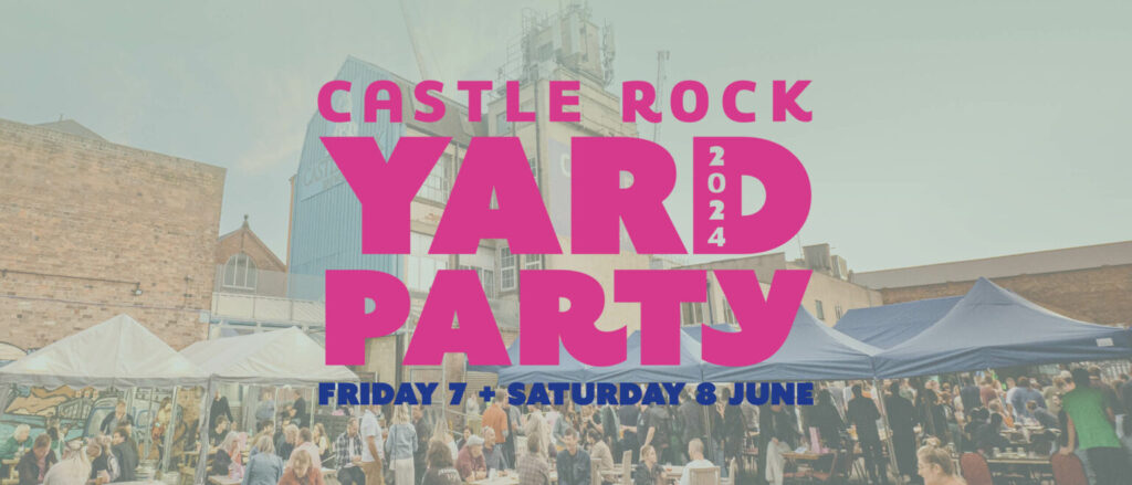 Castle Rock Yard Party - 7th & 8th June 1 Castle Rock Yard Party